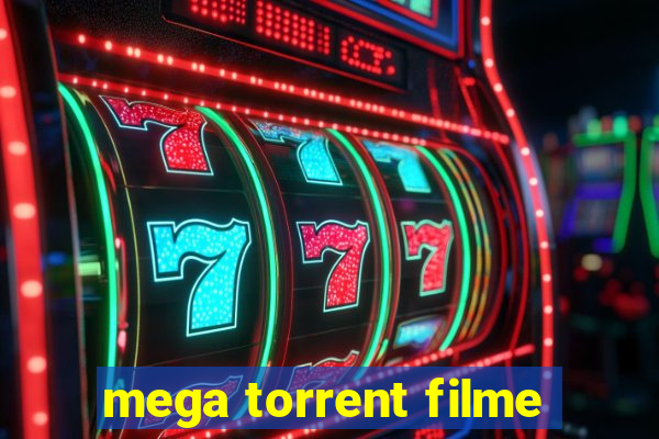 mega torrent filme